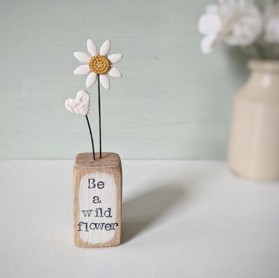 Clay Daisy Flower in a Printed Wood Block 'Be a wild flower'