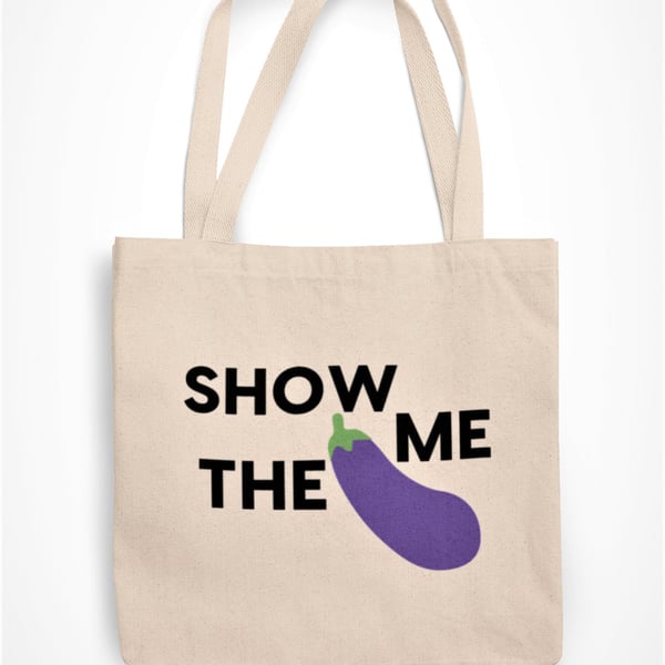 Show Me The D Tote Bag Eggplant Emoji Funny Novelty Gift Joke Present For Family