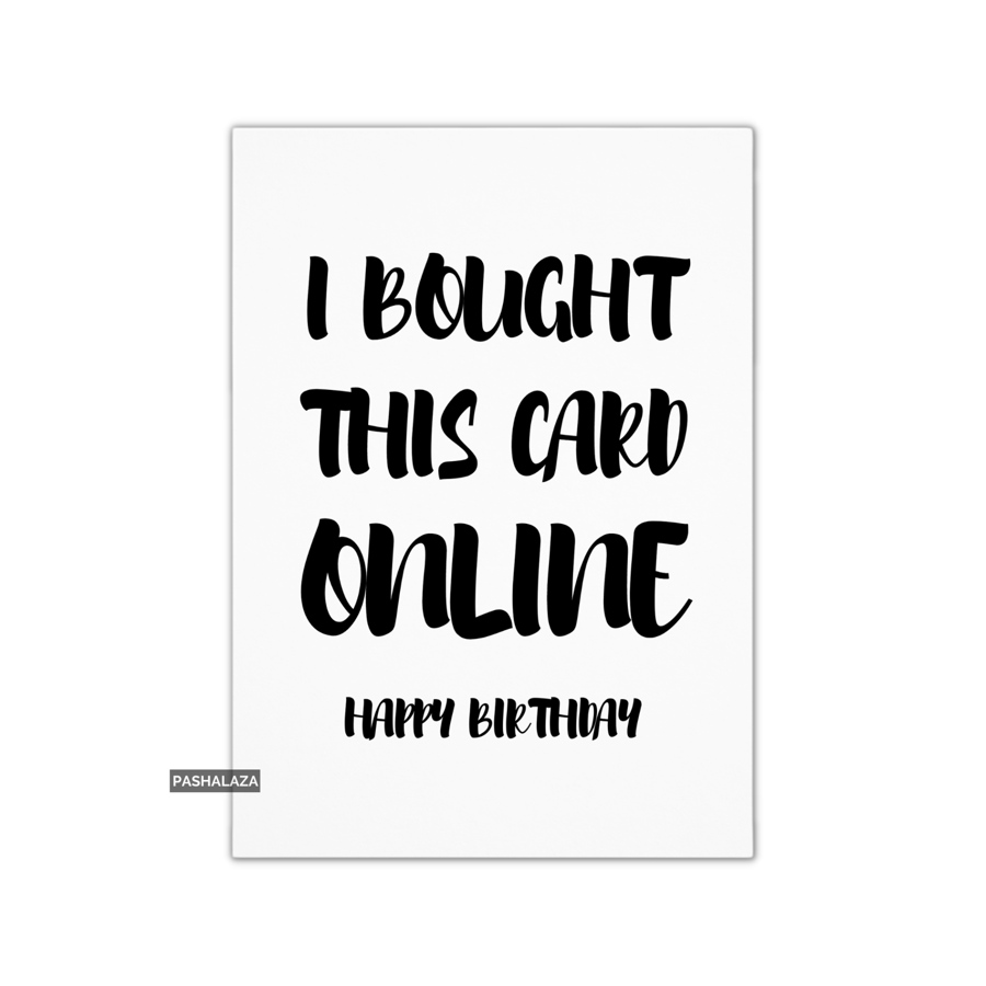 Funny Birthday Card - Novelty Banter Greeting Card - Online