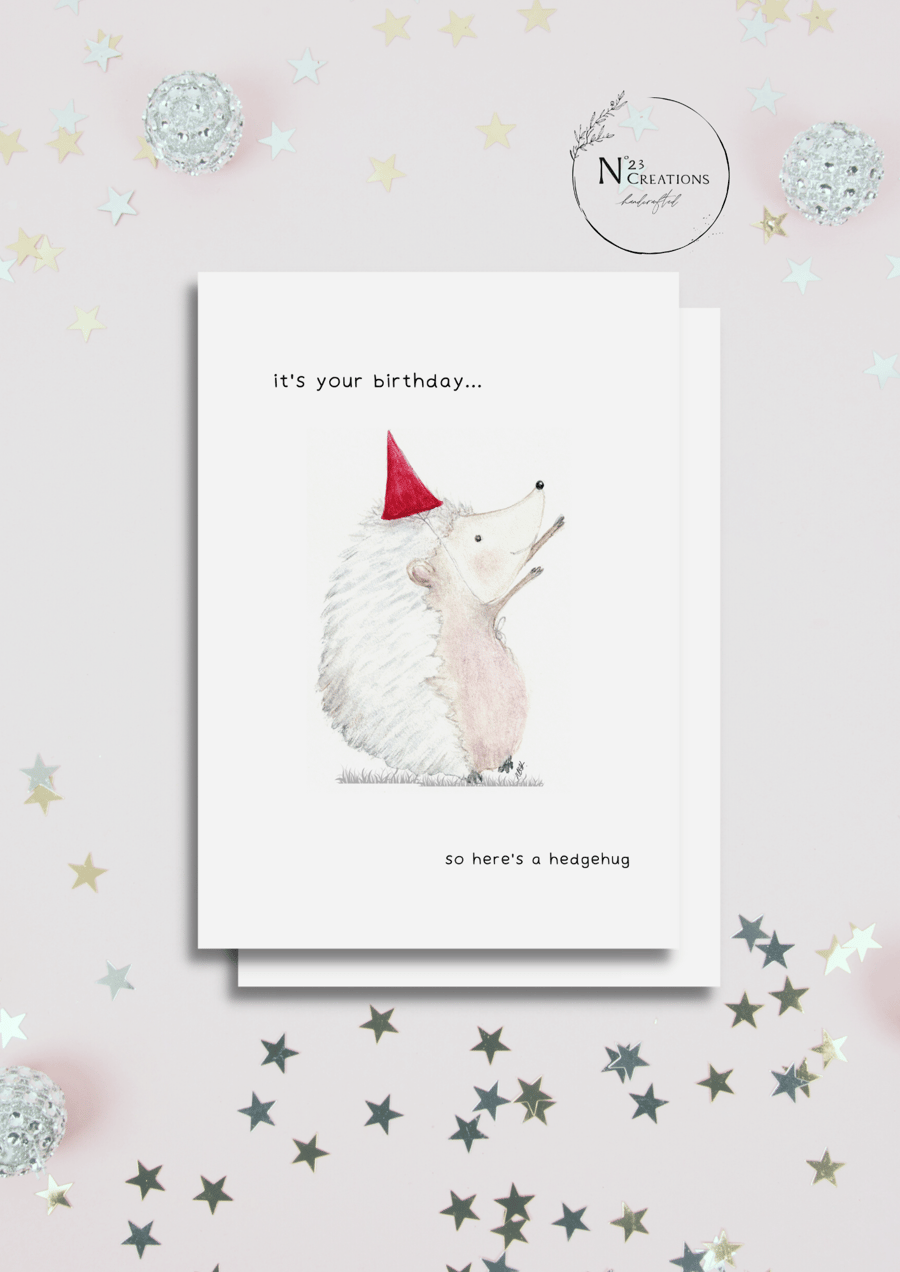 Hedgehog birthday card - It's your birthday, here's a hedgehug