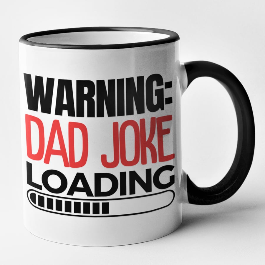 Warning, Dad Joke Loading Mug  - Funny Dad fathers day Mug
