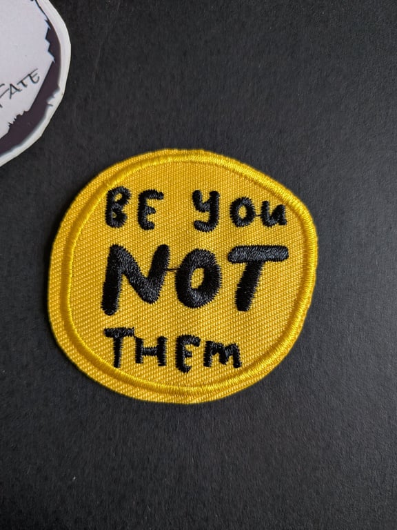 Be you - Embroidered Iron on Patch