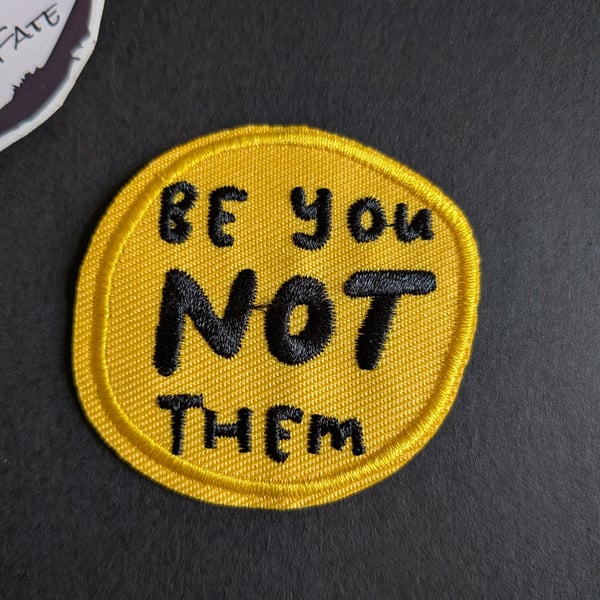 Be you - Embroidered Iron on Patch
