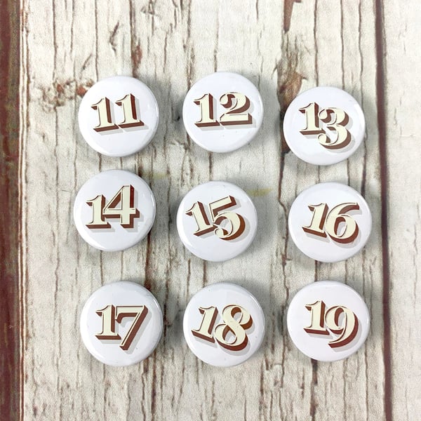 Birthday's 11, 12, 13, 14, 15, 16, 17, 18, 19 Number Button Badges-'Stirling'