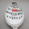 The world is f--ked, hand stamped vintage floral spoon