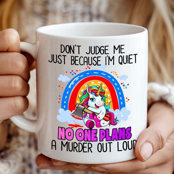 Funny Unicorn Mug  "Don't Judge Me I'm Quiet" Sarcastic Quote Cup 