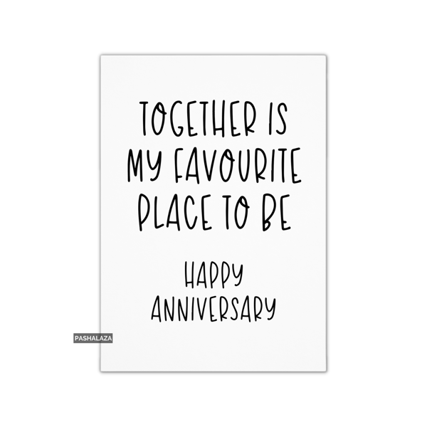 Funny Anniversary Card - Novelty Love Greeting Card - Together Is