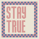 STAY TRUE Needlepoint Cushion Pattern - Large Digital Tapestry Chart PDF