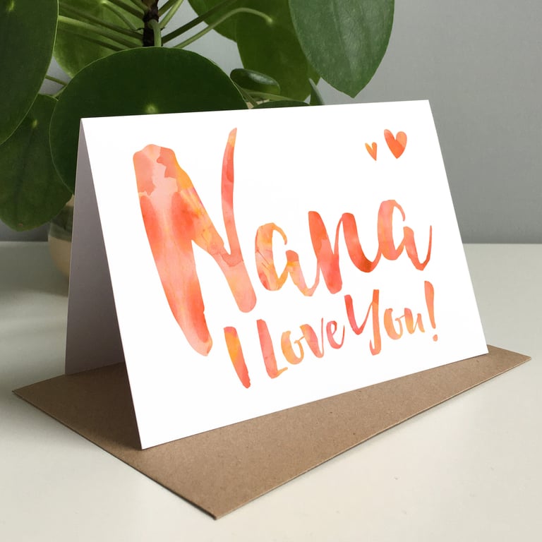Nana I Love You Greeting Card - Mother's Day Card, Nan Card, Birthday Card Gran