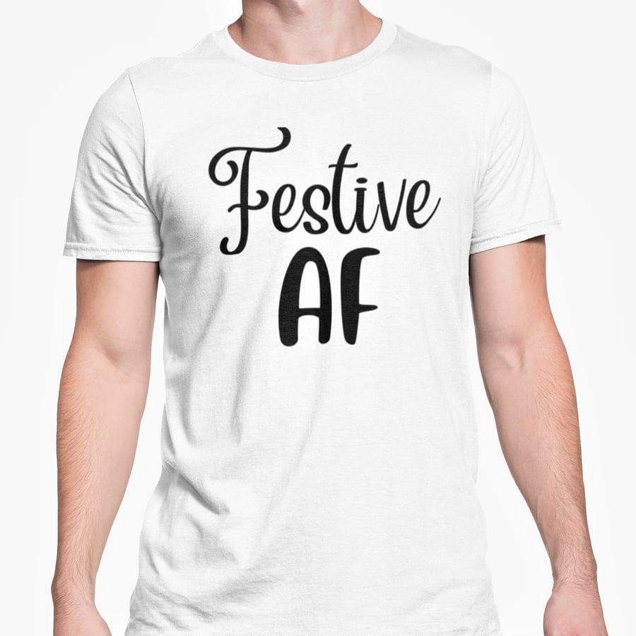 Festive A F  Christmas T Shirt- Funny Joke Friends Banter Present