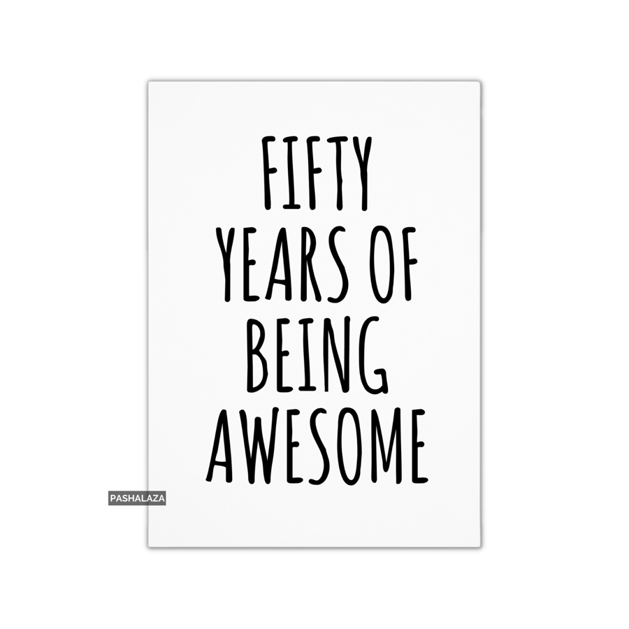 Funny 50th Birthday Card - Novelty Age Card - Awesome