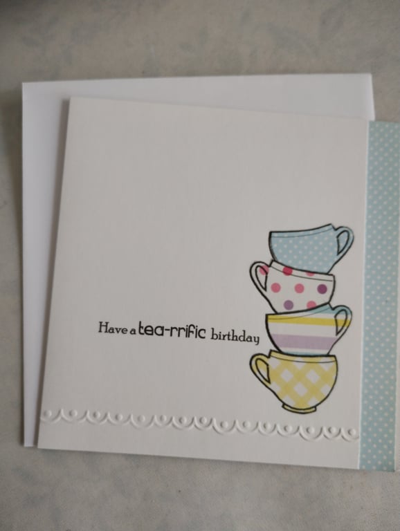 Handmade Birthday Card - Have a TEA-rrific Birthday 