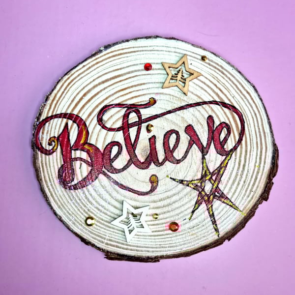 Wood Slice BELIEVE Handpainted Decoration 