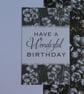 Birthday Card - Monchrome Floral - Have A Wonderful Birthday - Image 8