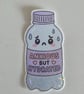 Anxious But Hydrated Sticker 