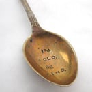 Apostle spoon, I'm Old, Be Kind, handstamped wording