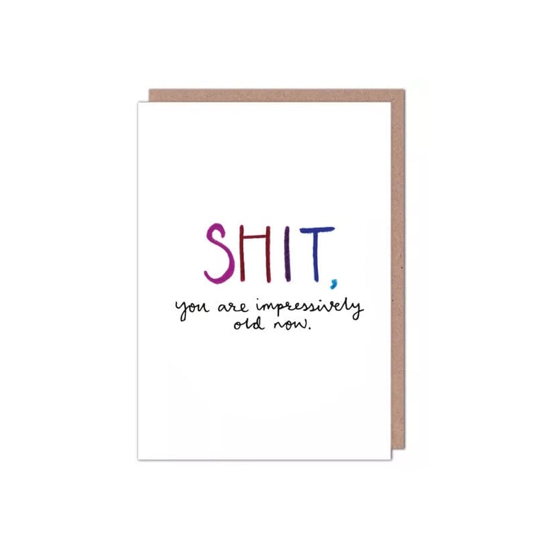 SHT You're Old Birthday Card