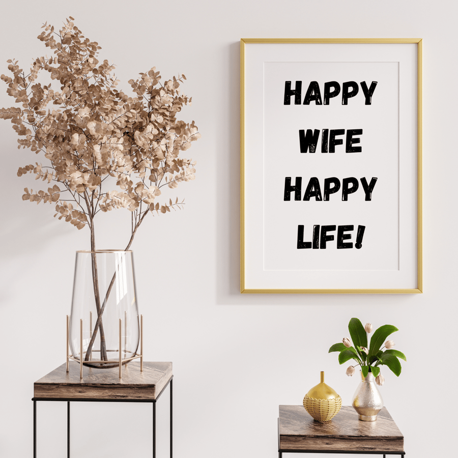 Happy Wife, Happy Life' wall art print!
