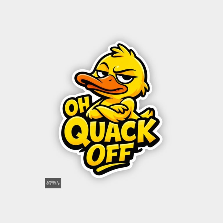 Funny Cheeky Novelty Sticker For Adults - Grumpy Rude Duck Pun