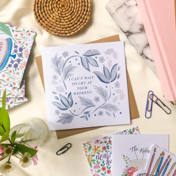 I Can't Wait To Cry At Your Wedding - Engagement Card