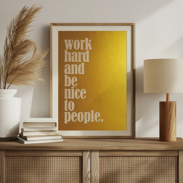 Work Hard And Be Nice Print, Typography, Engraved Poster, Unique Wall Art