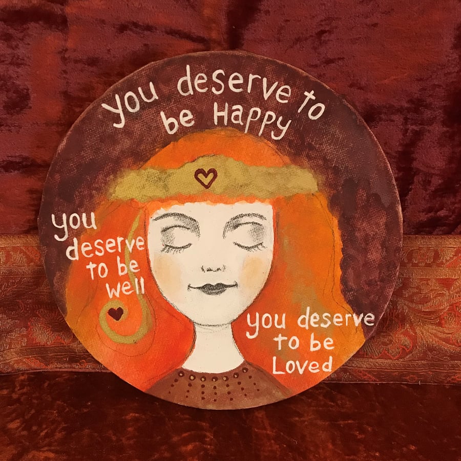 Original 8" painted canvas  "You deserve to be loved"