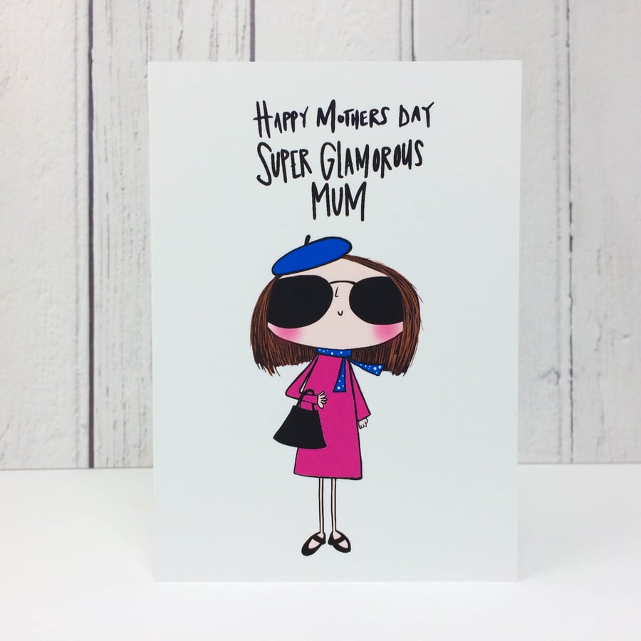 Super Glamorous Mum Mothers Day Card