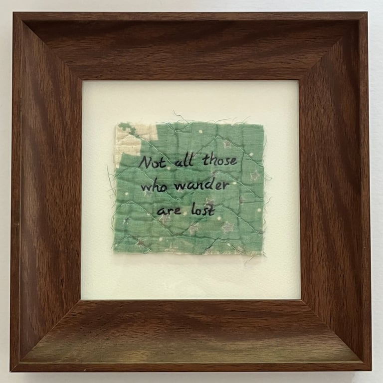'Not all those who wander are lost' Hand embroidered vintage quilt art