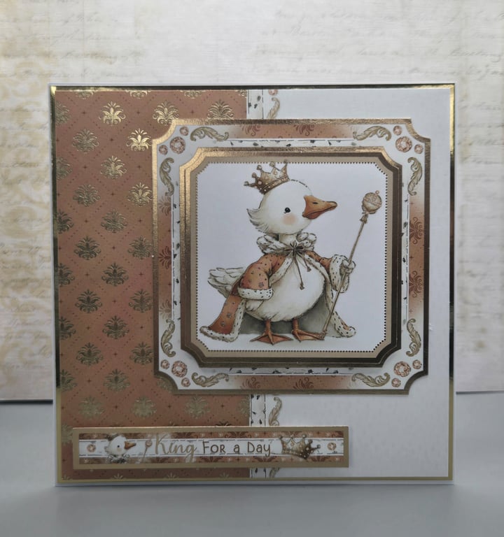 Handmade King For A Day Birthday Card Luxury Goose Birthday Card