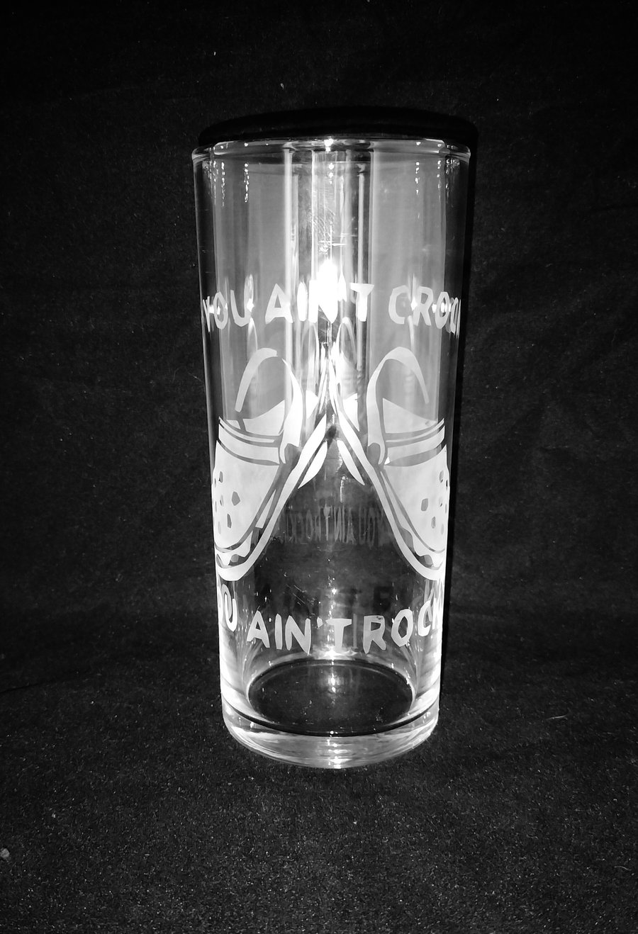 If you ain't Croccing you ain't Rocking! Etched engraved glass tumbler 520 ml