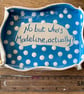 Who s Madeline? Trinket dish - Image 2