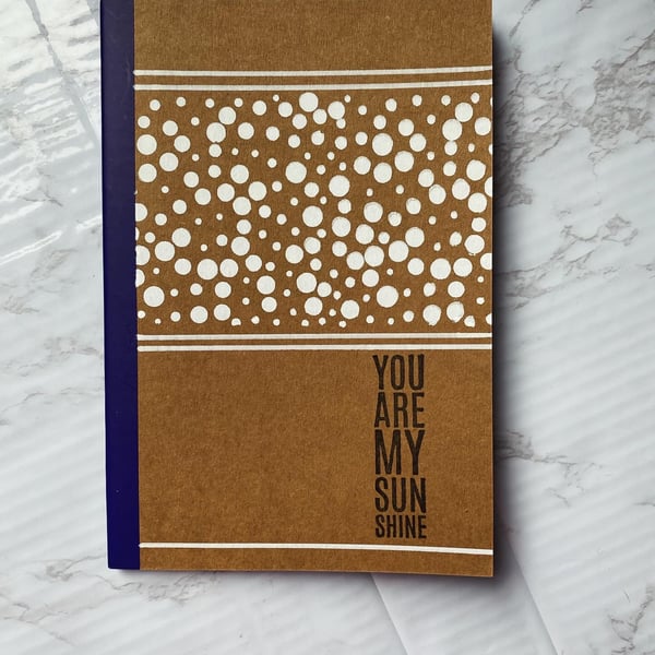 You Are My Sunshine A5 Handprinted Kraft Lined Notebook 