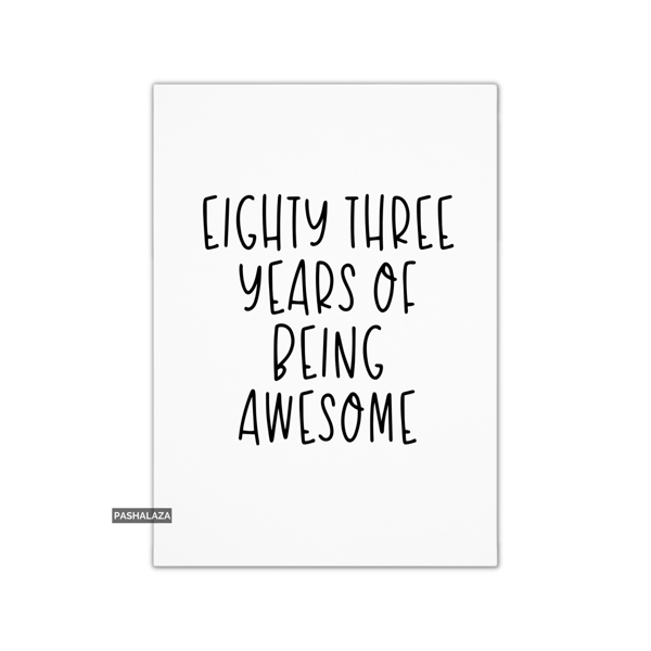 Funny 83rd Birthday Card - Novelty Age Thirty Card - Being Awesome