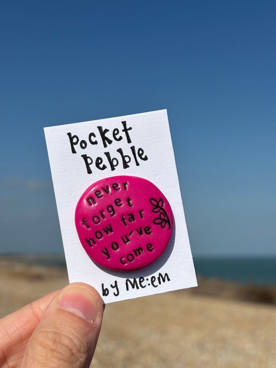 never forget how far you’ve come Pocket Pebble