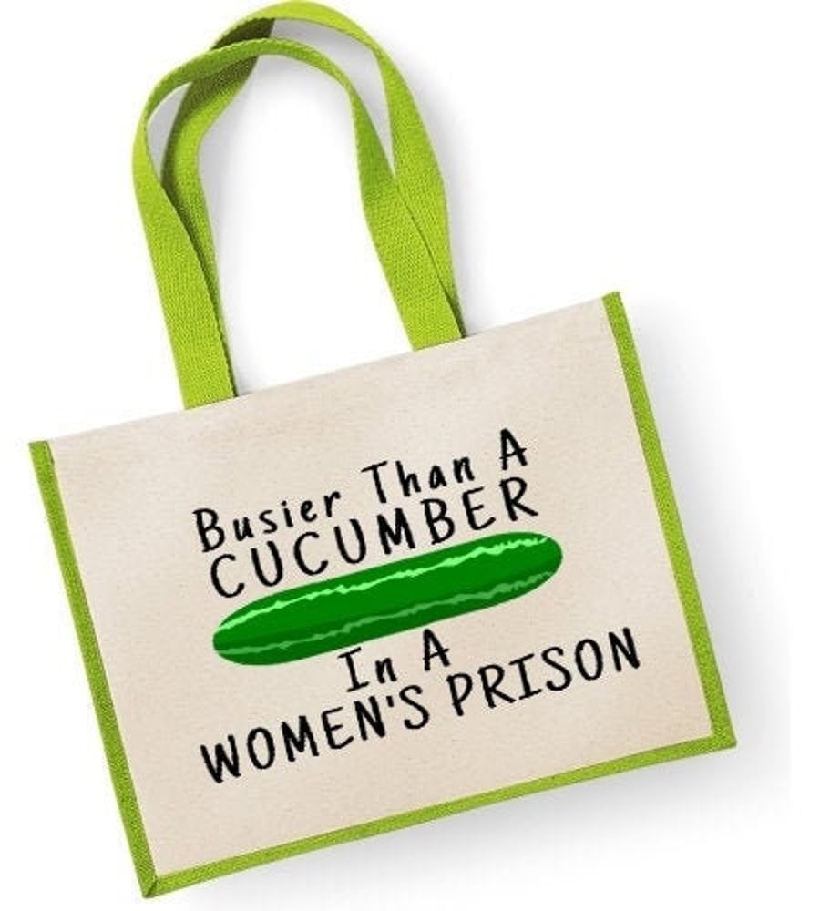 Busier Than A Cucumber In A Women's Prison Large Shopper Canvas Bag Rude Funny 