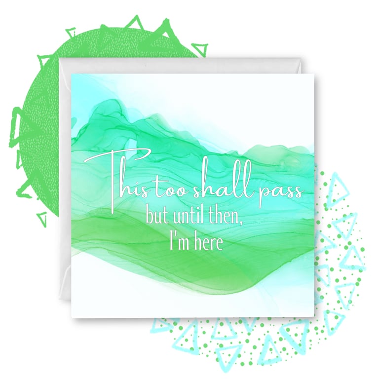 This too shall pass… friendship support