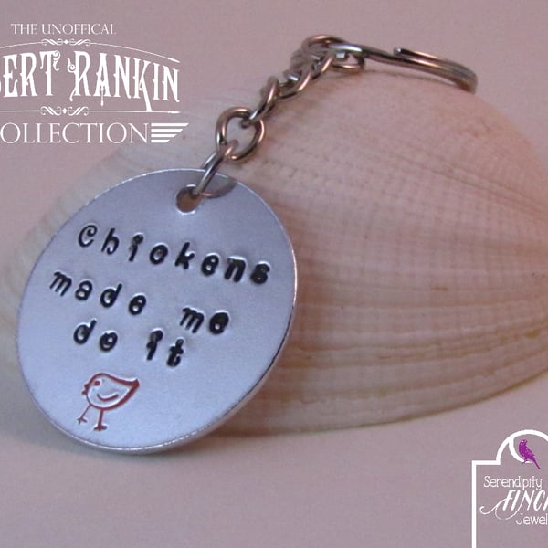 Chickens made me do it Keyring, Robert Rankin Book Quote Keyring