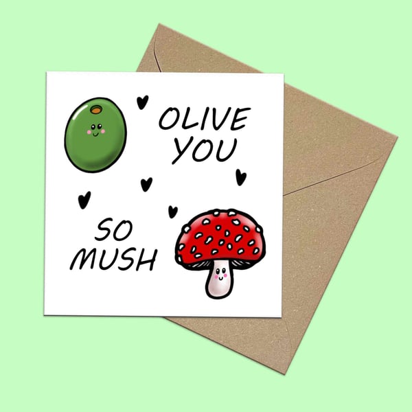 Olive You So Mush Card, Olive & Toadstool Illustration, cute love card