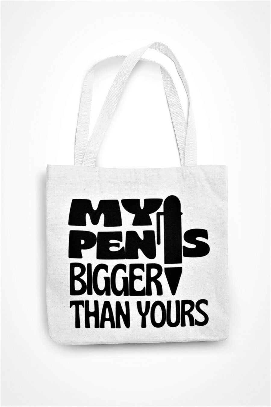 My Pen Is Bigger Than Yours Tote Bag Funny Novelty Adult Humour Joke Eco