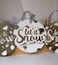 Handmade 'Let it Snow' Christmas Tree Decoration: Silver & White Christmas greet - Image 4