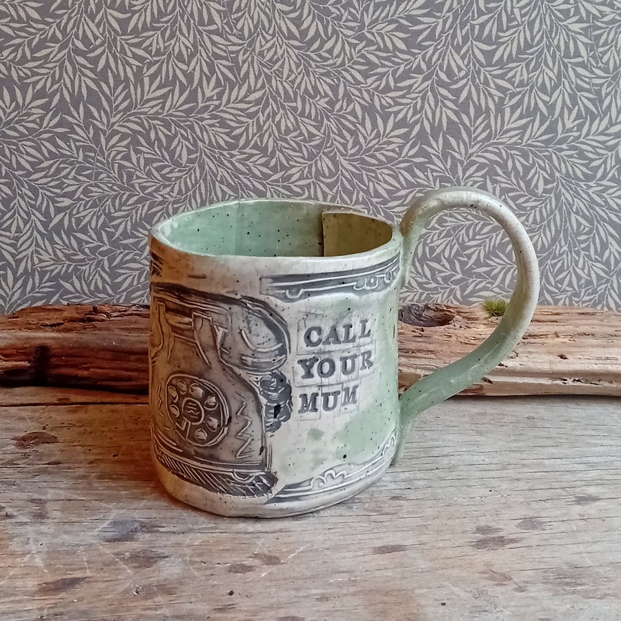 Ceramic handmade coffee mug call your mum