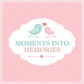 Moments Into Memories