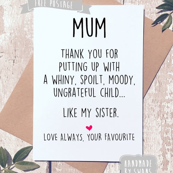 Mother's day card - Spoilt child like my sister