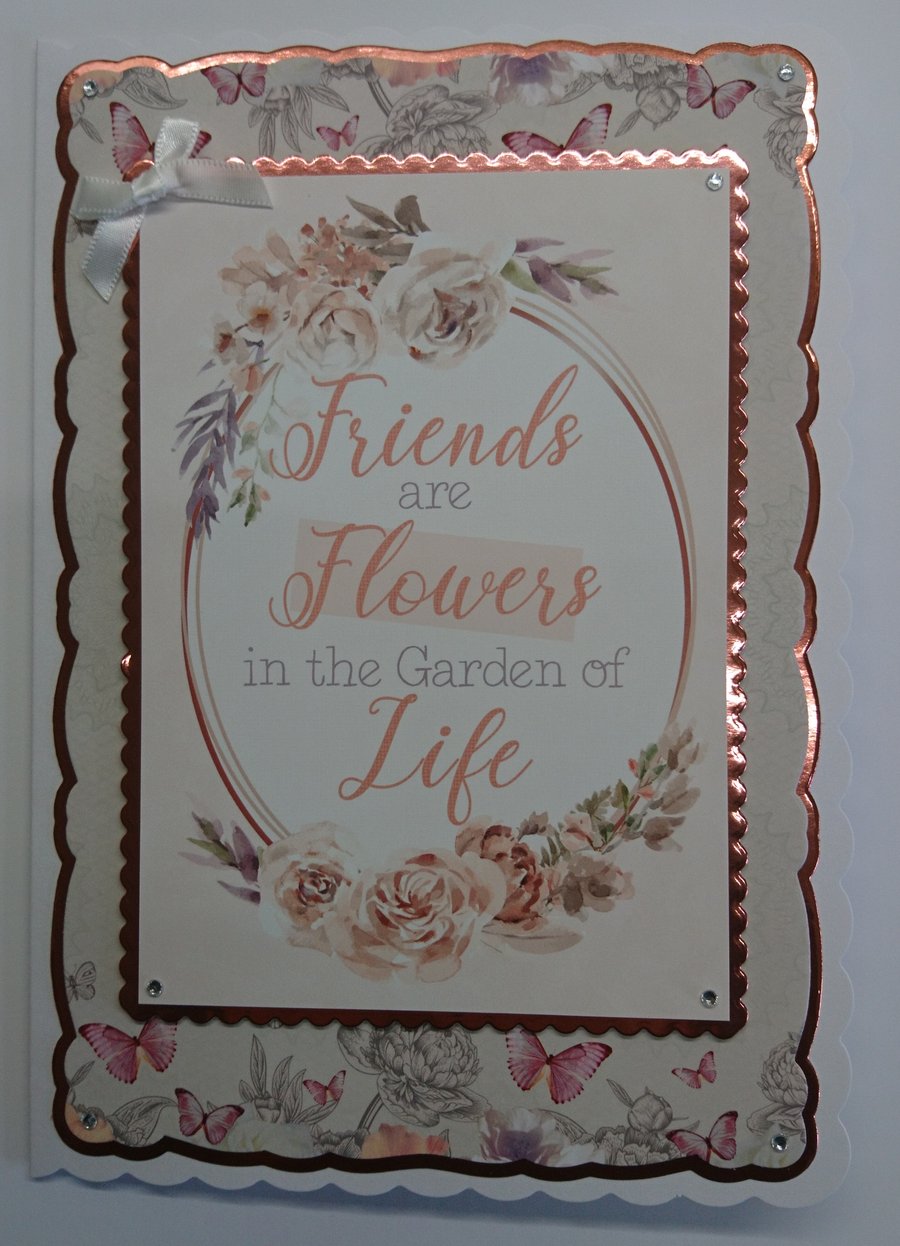 Friends Card Friends Are Flowers In The Garden Of Life Happiness