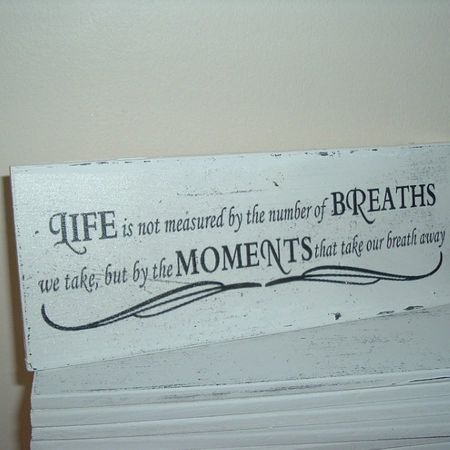 Shabby chic distressed life is not measure,,,plaque/wooden sign