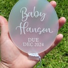 Personalised Baby, Pregnancy, Birth Acrylic Announcement Balloon in Frosted 