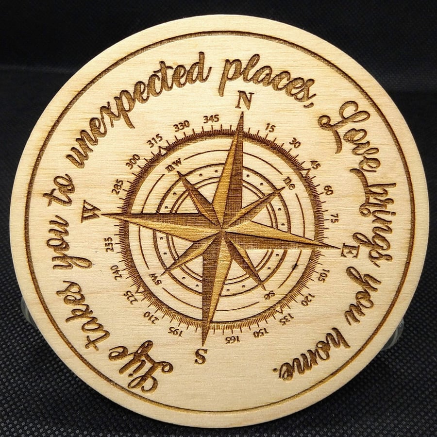 Life takes you to unexpected places, love brings you home, laser etched compass 