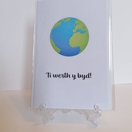 Ti werth y byd (You are worth the world) greetings card Welsh