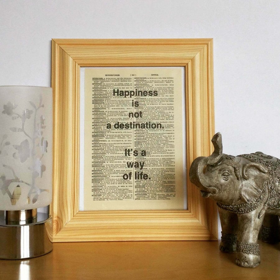 Unframed 1948 Dictionary Page Quote Print-Happiness Is a Way of Life- Print Only