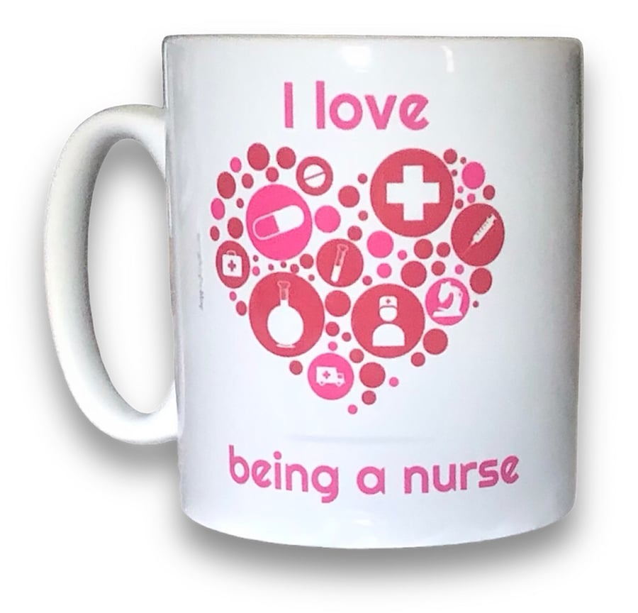 "I Love Being A Nurse" Mug. Gift Mugs For Nurses 